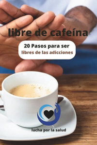 libre de cafeína