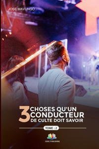 3 choses qu'un conducteur de culte doit savoir