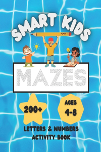 Smart Kids Mazes. Letters & Numbers Activity Book