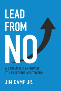 Lead from No: A Systematic Approach to Leadership Negotiation