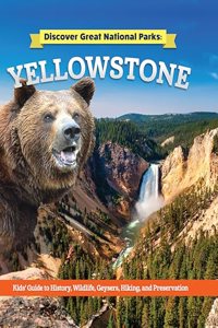 Discover Great National Parks: Yellowstone