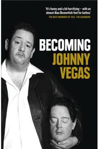 Becoming Johnny Vegas