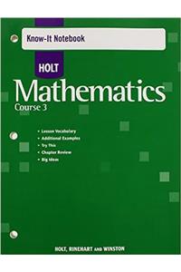 Holt Mathematics: Know-It Notebook Course 3