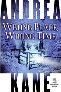 Wrong Place, Wrong Time