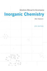 Solutions manual to accompany Inorganic Chemistry 6th edition