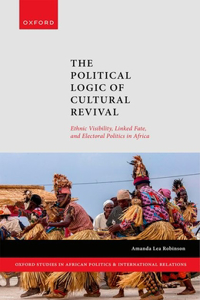 The Political Logic of Cultural Revival