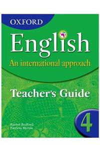 Oxford English: An International Approach:Teacher's Guide 4