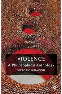 Violence: A Philosophical Anthology