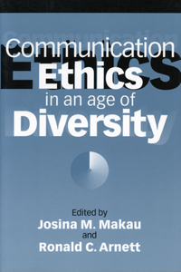 Communication Ethics in an Age of Diversity