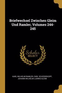 Briefwechsel Zwischen Gleim Und Ramler, Volumes 244-245