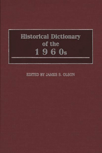 Historical Dictionary of the 1960s