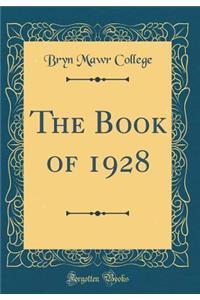 The Book of 1928 (Classic Reprint)