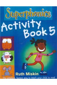 Superphonics: Superphonics Activity Book 5