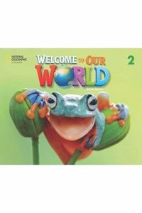 Welcome to Our World 2: Activity Book