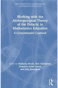 Working with the Anthropological Theory of the Didactic in Mathematics Education