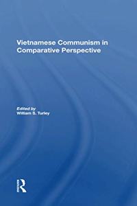 Vietnamese Communism in Comparative Perspective