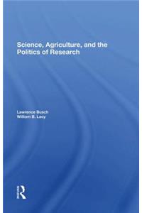 Science, Agriculture, and the Politics of Research