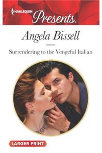 Surrendering to the Vengeful Italian