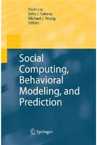 Social Computing, Behavioral Modeling, and Prediction