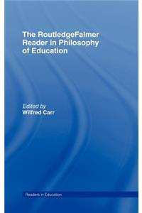 RoutledgeFalmer Reader in the Philosophy of Education