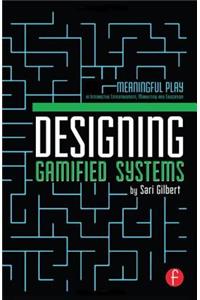 Designing Gamified Systems