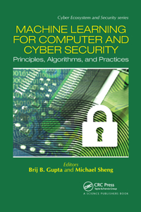 Machine Learning for Computer and Cyber Security