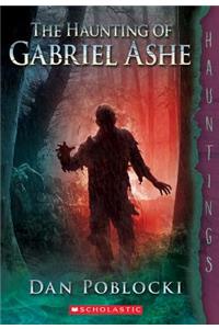 The Haunting of Gabriel Ashe