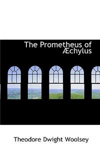 The Prometheus of a Chylus