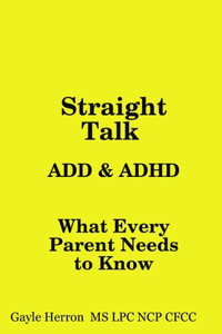 Straight Talk about ADD and ADHD