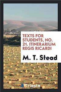 Texts for students, No. 21. Itinerarium regis ricardi