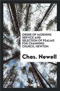 Order of Morning Service and Selection of Psalms for Channing Church, Newton