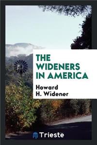 The Wideners in America