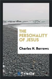 The Personality of Jesus