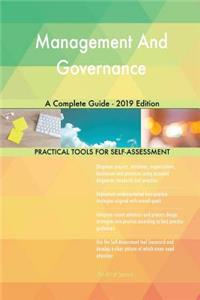 Management And Governance A Complete Guide - 2019 Edition
