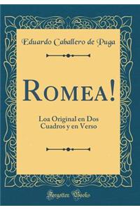 Romea!: Loa Original en Dos Cuadros y en Verso (Classic Reprint)