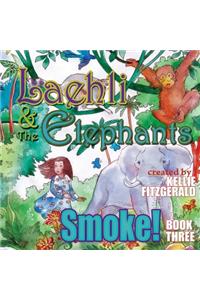 Laehli & the Elephants, Smoke