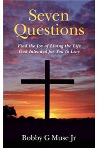 Seven Questions