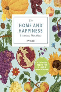 Home and Happiness Botanical Handbook