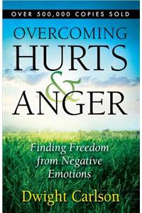 Overcoming Hurts and Anger