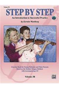 Step by Step 3b -- An Introduction to Successful Practice for Violin