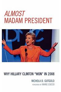 Almost Madam President
