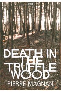 Death in the Truffle Wood