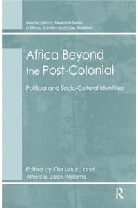 Africa Beyond the Post-Colonial