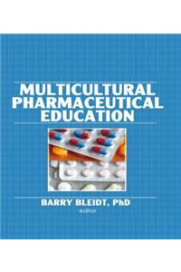 Multicultural Pharmaceutical Education