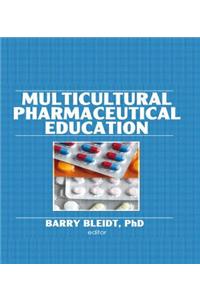 Multicultural Pharmaceutical Education