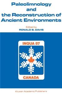 Paleolimnology and the Reconstruction of Ancient Environments