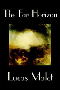 The Far Horizon by Lucas Malet, Fiction