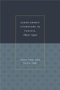 Judeo-Arabic Literature in Tunisia, 1850-1950