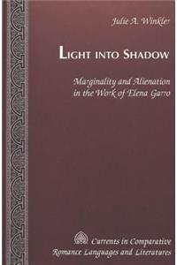 Light Into Shadow: Marginality and Alienation in the Work of Elena Garro