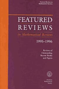 Featured Reviews in Mathematical Reviews 1995-1996